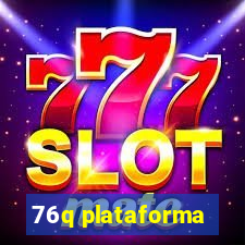 76q plataforma